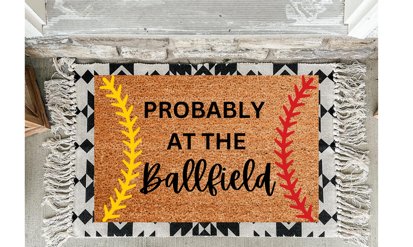 Probably At The Ballfield Doormat