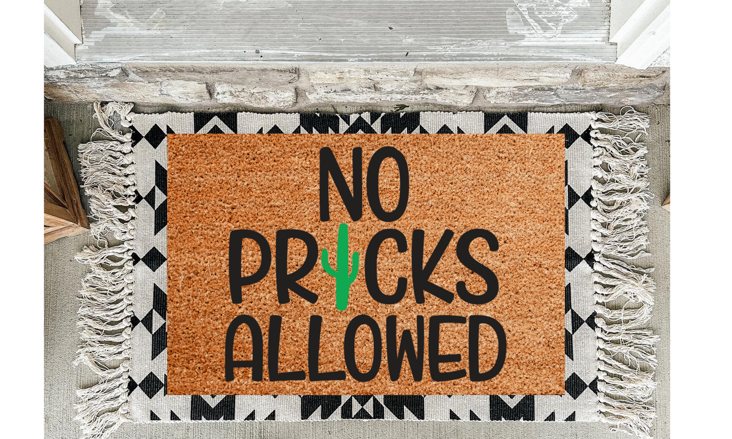 No Pricks Allowed Doormat