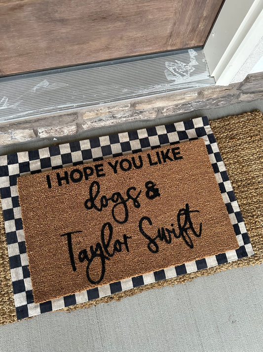 I Hope You Like Dogs & Taylor Swift Doormat