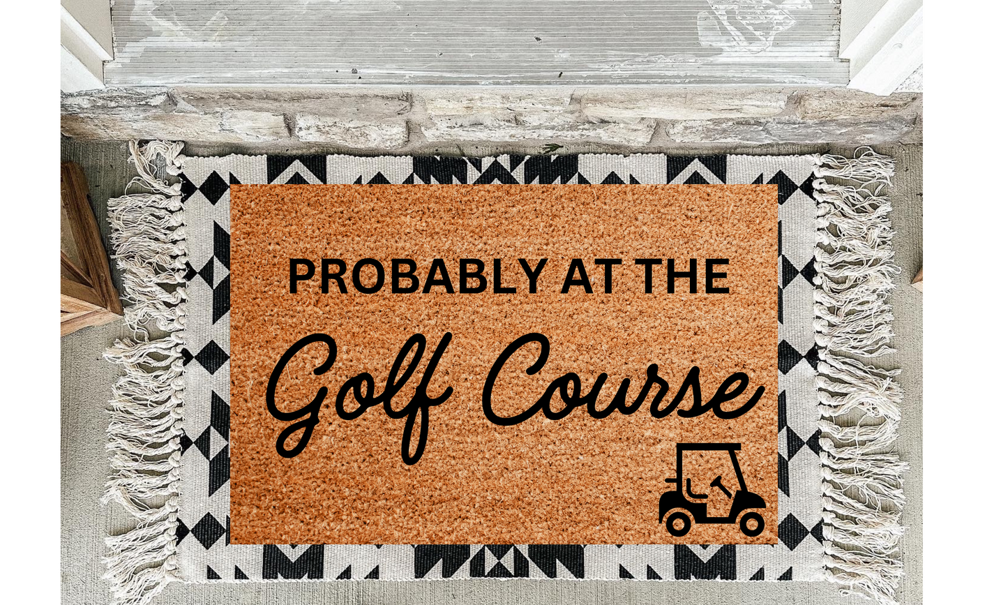 Probably At The Golf Course Doormat