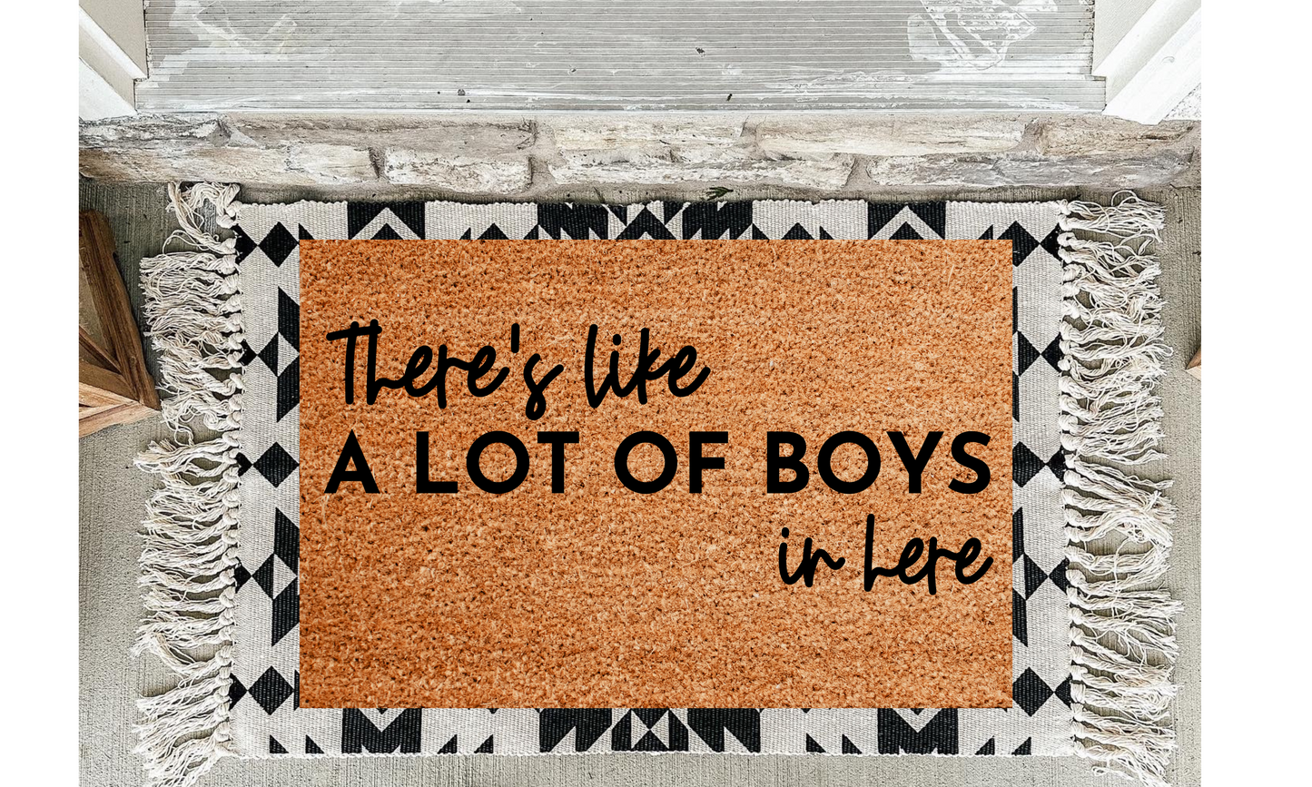 There's Like A Lot of Boys In Here Doormat