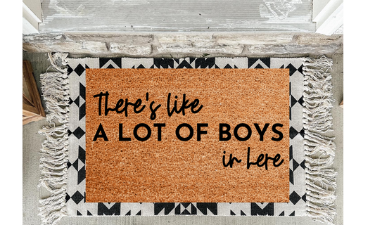 There's Like A Lot of Boys In Here Doormat