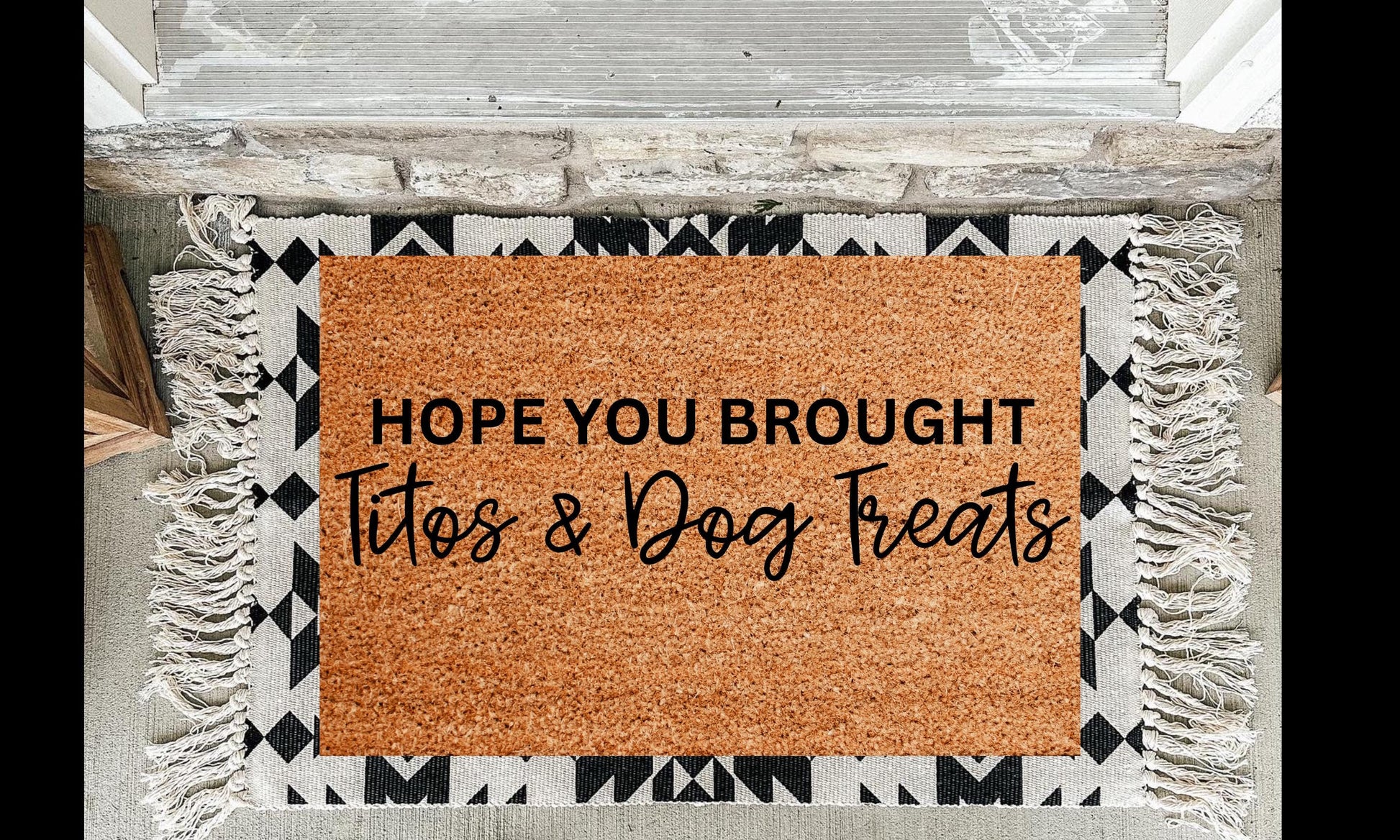 I Hope You Brought Titos and Dog Treats Doormat | Funny Vodka Mat| Housewarming gift | best friend gift | Vodka Gift | Funny Doormat | Gift